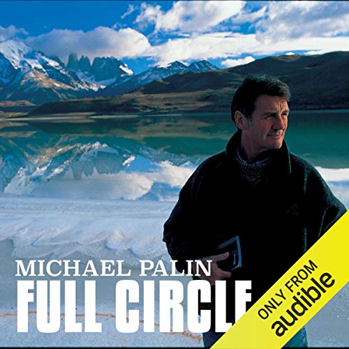 Michael Palin: Full Circle Audiobook By Michael Palin cover art