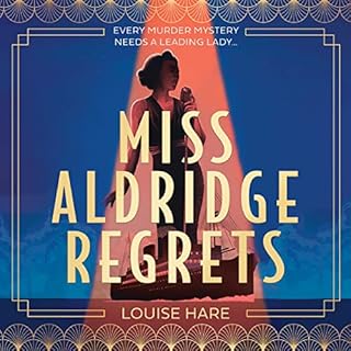 Miss Aldridge Regrets Audiobook By Louise Hare cover art