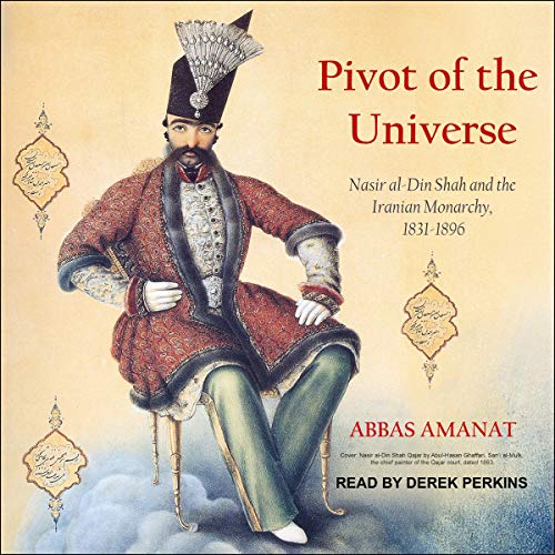 Pivot of the Universe Audiobook By Abbas Amanat cover art