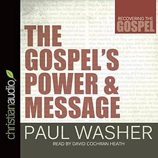 The Gospel's Power and Message Audiolibro Por Paul Washer arte de portada