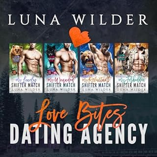 Love Bites Dating Agency: The Complete Series Audiobook By Luna Wilder cover art