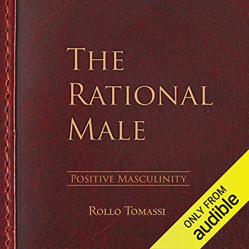 The Rational Male - Positive Masculinity, Volume 3 Audiobook By Rollo Tomassi cover art