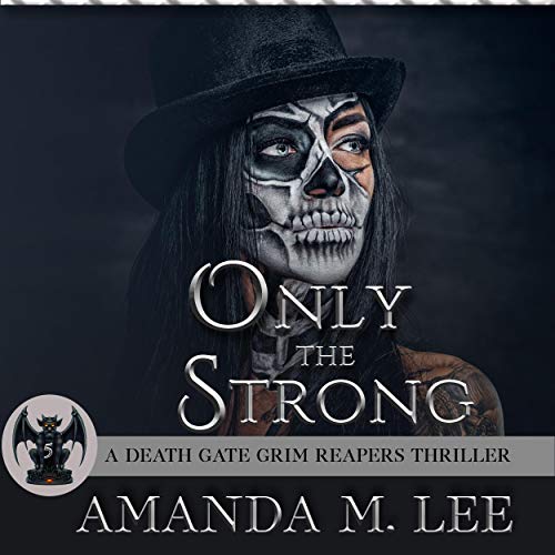 Only the Strong Audiobook By Amanda M. Lee cover art