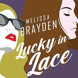 Lucky in Lace Audiobook By Melissa Brayden cover art