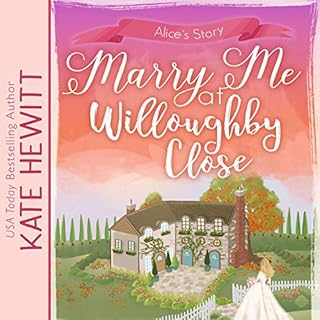 Marry Me at Willoughby Close Audiobook By Kate Hewitt cover art