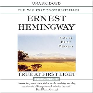 True at First Light Audiobook By Ernest Hemingway cover art