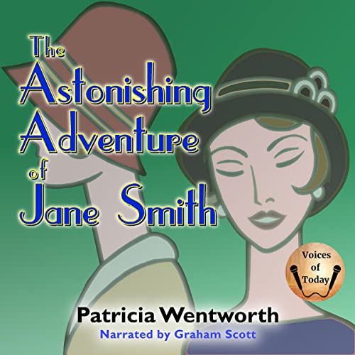 The Astonishing Adventure of Jane Smith Audiobook By Patricia Wentworth cover art