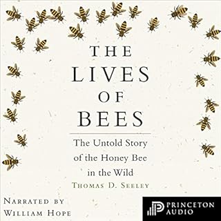 The Lives of Bees Audiobook By Thomas D. Seeley cover art