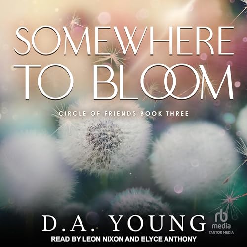 Somewhere to Bloom Audiobook By D. A. Young cover art