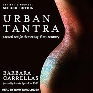 Urban Tantra, Second Edition Audiobook By Annie Sprinkle - foreword, Barbara Carrellas cover art