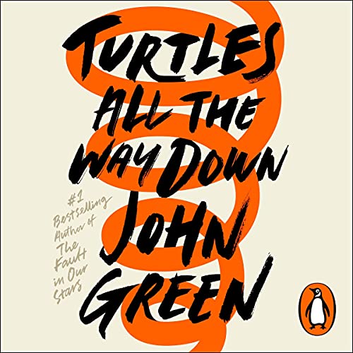 Turtles All the Way Down Audiobook By John Green cover art