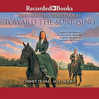 Toward the Sunrising Audiobook By Gilbert Morris, Lynn Morris cover art