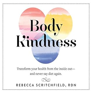 Body Kindness Audiolibro Por Rebecca Scritchfield arte de portada