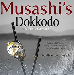 Musashi's Dokkodo Audiobook By Miyamoto Musashi cover art