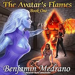 The Avatar’s Flames Audiobook By Benjamin Medrano cover art