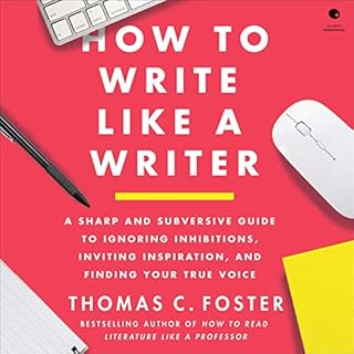 How to Write Like a Writer Audiolibro Por Thomas C. Foster arte de portada