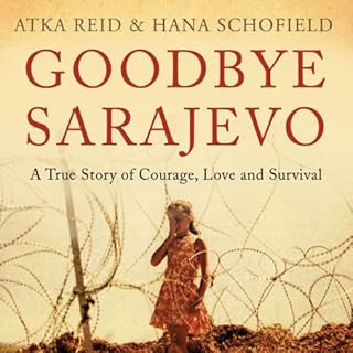 Goodbye Sarajevo Audiobook By Hana Schofield, Atka Reid cover art