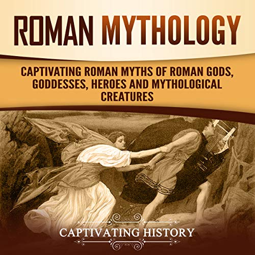 Roman Mythology: Captivating Roman Myths of Roman Gods, Goddesses, Heroes and Mythological Creatures Audiolibro Por Matt Clay