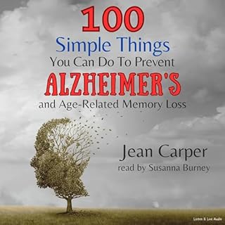 100 Simple Things You Can Do to Prevent Alzheimer's Audiobook By Jean Carper cover art