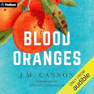 Blood Oranges Audiobook By J.M. Cannon cover art