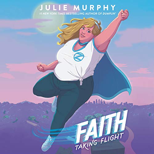 Faith: Taking Flight Audiobook By Julie Murphy cover art