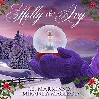 Holly & Ivy Audiobook By Miranda MacLeod, T. B. Markinson cover art