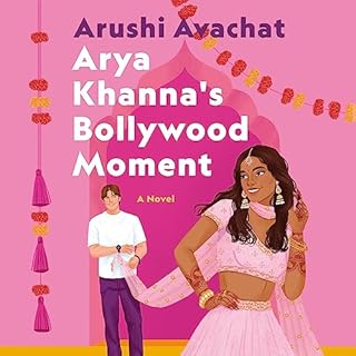 Arya Khanna's Bollywood Moment Audiolibro Por Arushi Avachat arte de portada