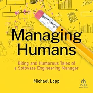 Managing Humans Audiobook By Michael Lopp cover art