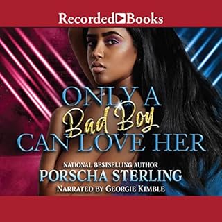 Only a Bad Boy Can Love Her Audiobook By Porscha Sterling cover art