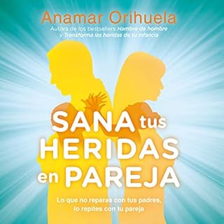 Sana tus heridas en pareja [Heal Your Wounds as a Couple] Audiolibro Por Anamar Orihuela arte de portada