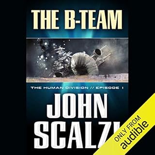 The B-Team Audiobook By John Scalzi cover art