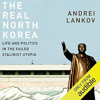 The Real North Korea Audiobook By Andrei Lankov cover art