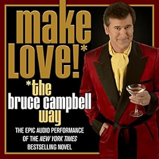 Make Love the Bruce Campbell Way Audiolibro Por Bruce Campbell arte de portada