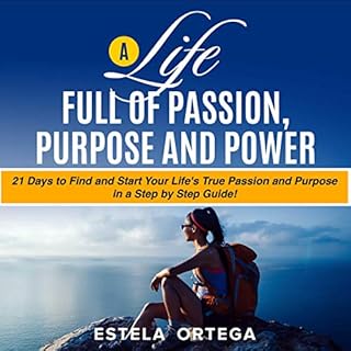 A Life Full of Passion, Purpose and Power Audiolibro Por Estela Ortega arte de portada