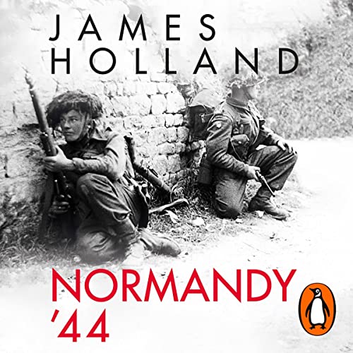 Normandy ‘44 Audiobook By James Holland cover art