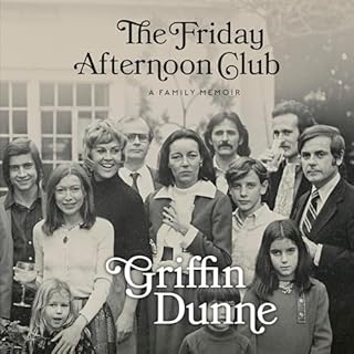 The Friday Afternoon Club Audiobook By Griffin Dunne cover art