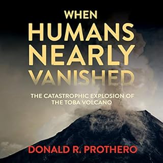 When Humans Nearly Vanished Audiolibro Por Donald R. Prothero arte de portada