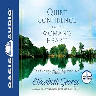 Quiet Confidence for a Woman's Heart Audiobook By Elizabeth George cover art