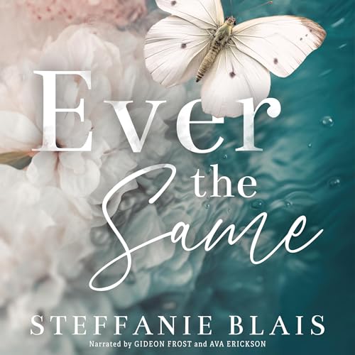 Ever the Same Audiolibro Por Steffanie Blais arte de portada