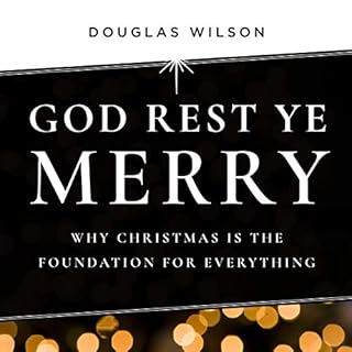 God Rest Ye Merry Audiobook By Douglas Wilson cover art