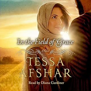 In the Field of Grace Audiobook By Tessa Afshar cover art