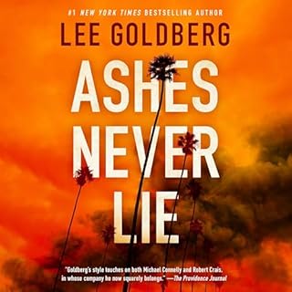 Ashes Never Lie Audiobook By Lee Goldberg cover art