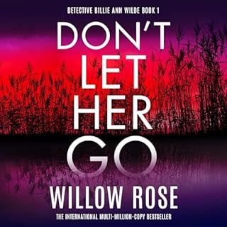 Don't Let Her Go Audiobook By Willow Rose cover art