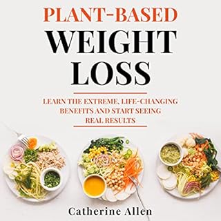 Plant-Based Weight Loss Audiobook By Catherine Allen cover art