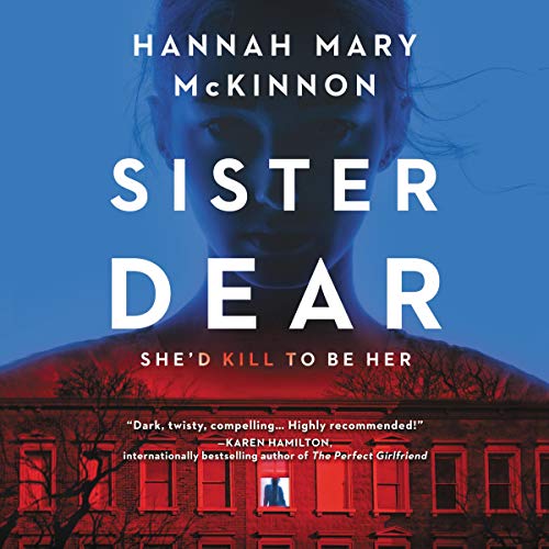 Sister Dear Audiolibro Por Hannah Mary McKinnon arte de portada