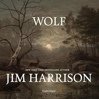 Wolf Audiobook By Jim Harrison cover art