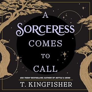 A Sorceress Comes to Call Audiolibro Por T. Kingfisher arte de portada