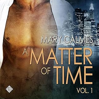 Matter of Time: Vol. 1 Audiobook By Mary Calmes cover art