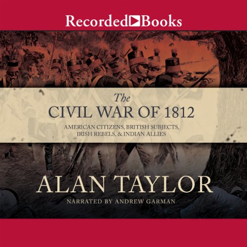 Civil War of 1812 Audiobook By Alan Taylor cover art