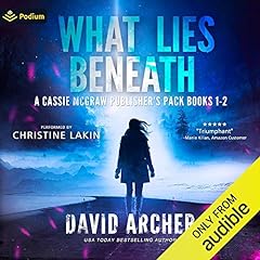 What Lies Beneath: A Cassie McGraw Publisher's Pack Audiobook By David Archer cover art